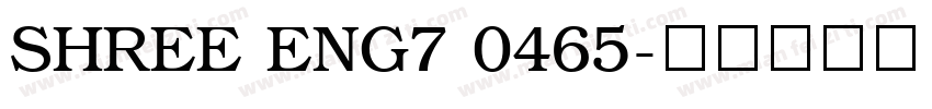 SHREE ENG7 0465字体转换